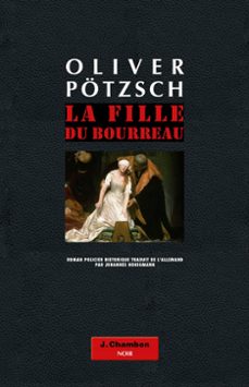 la fille du bourreau (tome 1) (ebook)-oliver potzsch-9782330035273