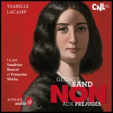 george sand : "non aux prejuges" (audiolibro)-9782330193973