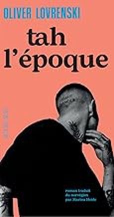 tah l epoque-oliver lovrenski-9782330215873