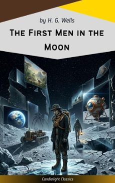 the first men in the moon (ebook)-h. g. wells-9782379268373