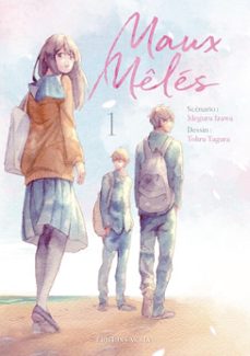 maux meles - tome 1 (ebook)-tohru tagura-meguru izawa-9782382123973