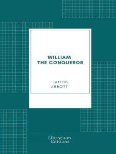 william the conqueror (ebook)-jacob abbott-9782383832973