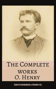 the complete works of o. henry (ebook)-o. henry-zenith evergreen literary co.-9782386912573