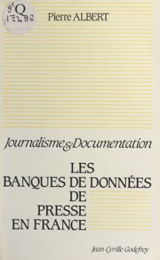 les banques de donnees de presse en france (ebook)-pierre albert-christine leteinturier-9782402362573