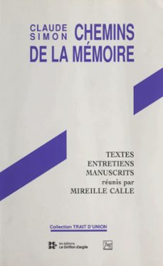 claude simon, chemins de la memoire (ebook)-mireille calle gruber-9782402397773