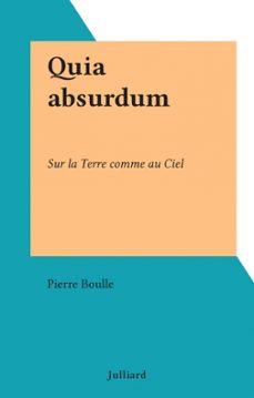 quia absurdum (ebook)-pierre boulle-9782402588973
