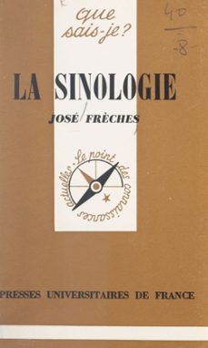 la sinologie (ebook)-jose freches-9782705948573