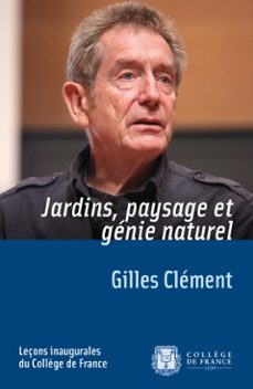 jardins, paysage et genie naturel (ebook)-gilles clement-9782722601673