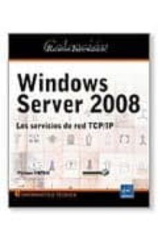 windows server 2008: los servicios de red tcp/ip-9782746056473
