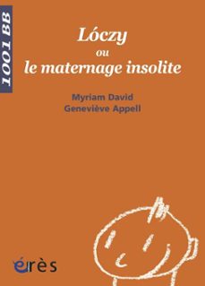 loczy ou le maternage insolite - 1001 bb n94 (ebook)-genevieve appell-myriam david-9782749221373