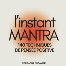 l'instant mantra - 140 techniques de pensee positive (audiolibro)-john mac-9782821182073