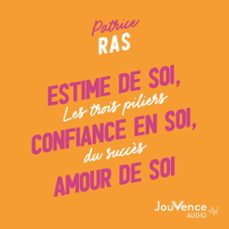 estime de soi, confiance en soi, amour de soi (audiolibro)-patrice ras-9782889701773