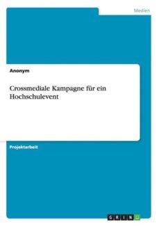 crossmediale kampagne fur ein hochschulevent-9783656405573