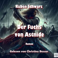 der fuchs von astnide (audiolibro)-ruben schwarz-9783689712273