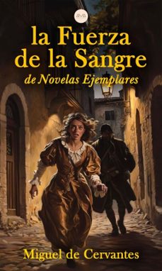 la fuerza de la sangre (ebook)-miguel de cervantes saavedra-miguel de cervantes saavedra-9783691112573