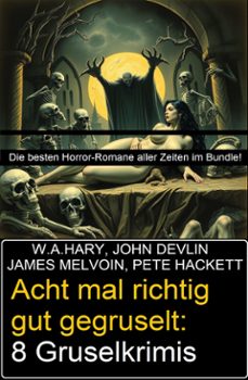 acht mal richtig gut gegruselt: 8 gruselkrimis (ebook)-pete hackett-9783753214573