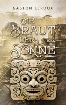 die braut der sonne (ebook)-gaston leroux-9783759724373