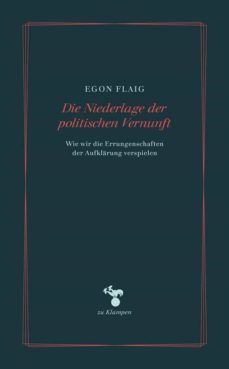 die niederlage der politischen vernunft (ebook)-egon flaig-9783866746473