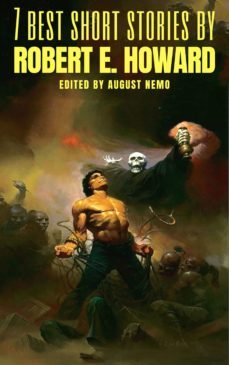 7 best short stories by robert e. howard (ebook)-august nemo-9783968582573