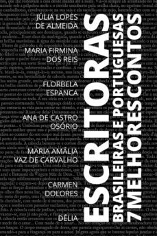 7 melhores contos - escritoras brasileiras e portuguesas (ebook)-julia lopes de almeida-maria firmina dos reis-florbela espanca-9783986472573