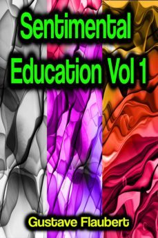 sentimental education vol 1 (ebook)-gustave flaubert-9783986774073