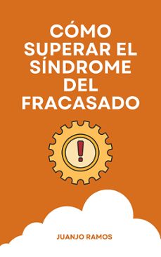 como superar el sindrome del fracasado (ebook)-juanjo ramos-9783987629273