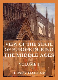 view of the state of europe during the middle ages (ebook)-henry hallam-9783988680273