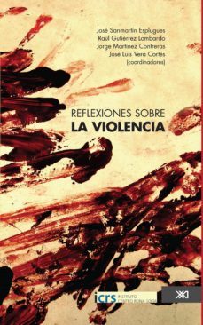 reflexiones sobre la violencia (ebook)-jose sanmartin esplugues-9786070305573