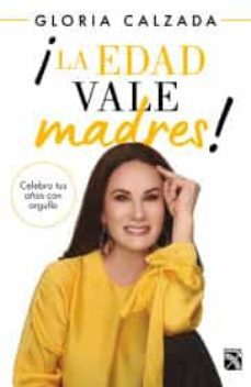 ¡la edad vale madres!-9786070762673