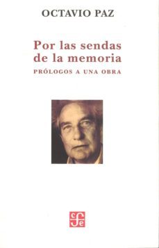 por las sendas de la memoria-octavio paz-9786071605573