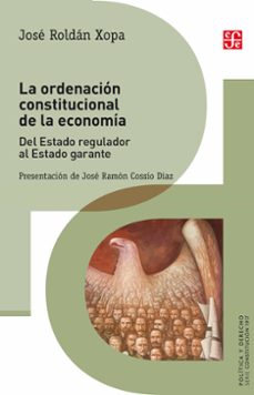 la ordenacion constitucional de la economia (ebook)-josé roldán xopa-9786071661173