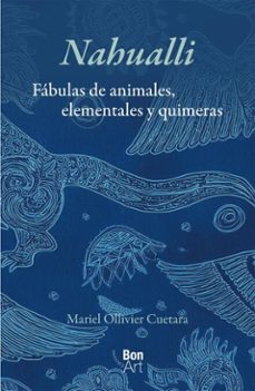 nahualli: fabulas de animales, elementales y quimeras (ebook)-mariel ollivier cuetara-9786072625273