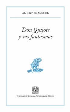 don quijote y sus fantasmas (ebook)-alberto manguel-9786073025973