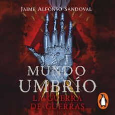 la guerra de guerras (mundo umbrio 4) (audiolibro)-jaime alfonso sandoval-9786073825573