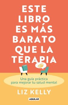 este libro es mas barato que la terapia (ebook)-lizz kelly-9786073851473