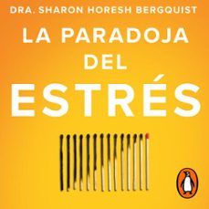 la paradoja del estrés (audiolibro)-sharon horesh bergquist-9786073873673