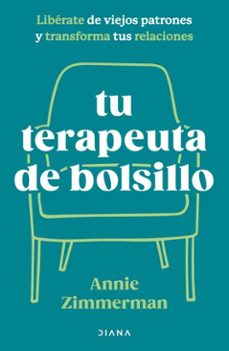 tu terapeuta de bolsillo (edicion mexicana) (ebook)-annie zimmerman-9786073921473