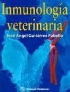 inmunologia veterinaria-jose angel gutierrez pabello-9786074480573
