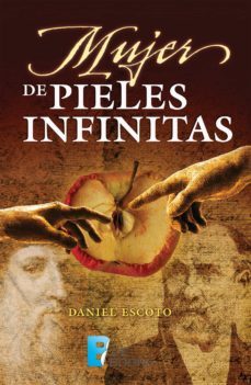 mujer de pieles infinitas (ebook)-daniel escoto-9786074805673