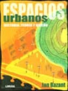 espacios urbanos: historia, teoria y diseño-jan bazant-9786075000473