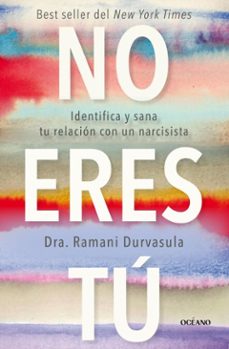 no eres tu (ebook)-ramani durvasula-9786075579573