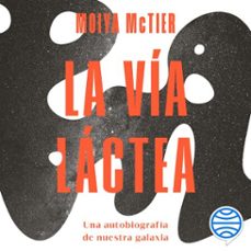 la via lactea (audiolibro)-moiya mctier-9786075695273