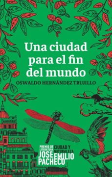 una ciudad para el fin del mundo (ebook)-oswaldo trujillo hernández-9786075712673