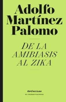 de la amibiasis al zika (ebook)-adolfo martinez palomo-9786077241973