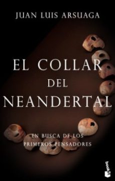 el collar del neandertal-juan luis arsuaga ferreras-9786077477273
