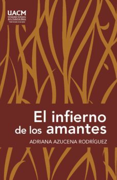 el infierno de los amantes (ebook)-adriana azucena rodriguez-9786079465773
