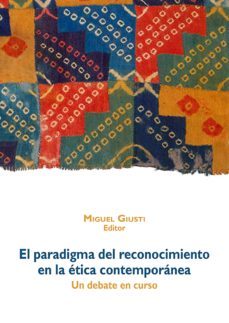 el paradigma del reconocimiento en la etica contemporanea (ebook)-9786123173173