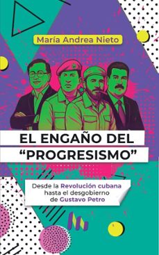 el engaño del "progresismo" (ebook)-maría andrea nieto-9786280208473