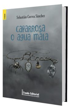 caparrosa y agua mala (ebook)-sebastián correa sánchez-9786287872073