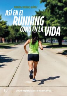 asi en el running como en la vida (ebook)-marcela fernanda vargas gómez-9786313062973